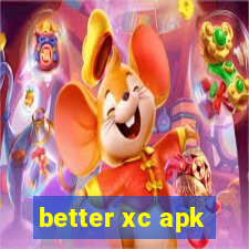 better xc apk